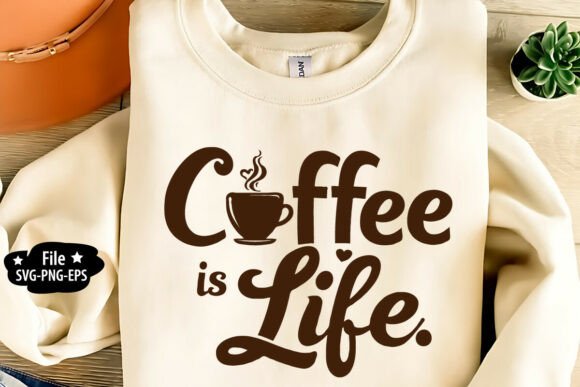 Coffee Is Life SVG PNG: Elevate Your Designs