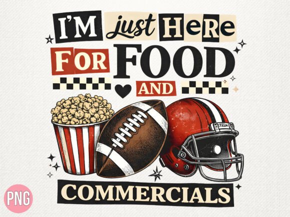 Just Here for Food and Football PNG Design