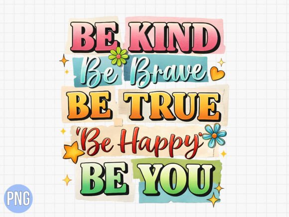 Unlocking Creativity with the Be Kind Be Brave Inspirational Quote PNG
